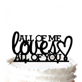 Wholesale custom high-end "All of Me Loves All of You" Wedding Cake Topper
