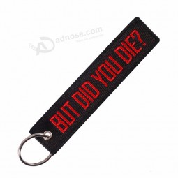 But Did You Die Key Chain Bijoux Keychain for Motorcycles and Cars Scooters Tag Embroidery Key Fobs PK-0010